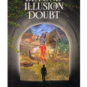 Beyond Illusion & Doubt